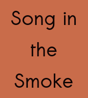 Song in the Smoke